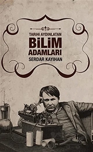 Tarihi Aydınlatan Bilim Adamları – Serdar Kayıhan – Halk Kitabevi kitap kapağı