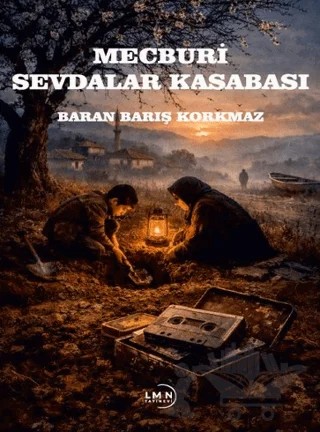 Mecburi Sevdalar Kasabası – Baran Barış Korkmaz – Liman Yayınevi kitap kapağı