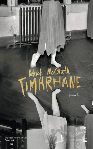 Tımarhane – Patrick McGrath – Epona Kitap kitap kapağı