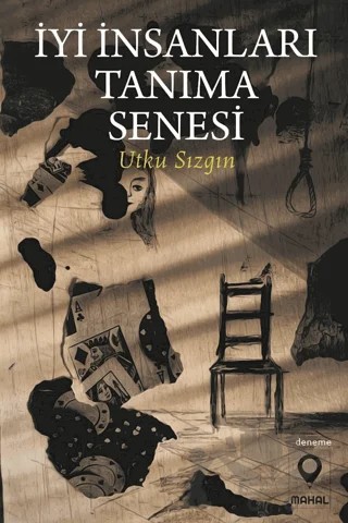 İyi İnsanları Tanıma Senesi – Utku Sızgın – Mahal Edebiyat kitap kapağı