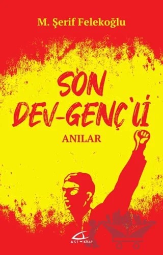 Son Dev Genç’li Anılar – M. Şerif Felekoğlu – Asi Kitap kitap kapağı