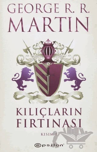 Kılıçların Fırtınası Kısım 1 – George R. R. Martin – Epsilon Yayınevi kitap kapağı