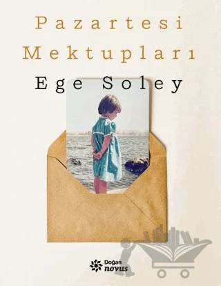 Pazartesi Mektupları – Ege Soley – Doğan Novus kitap kapağı