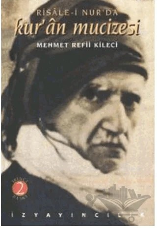 Risale-i Nur’da Kur’an Mucizesi (İ’caz-ı Kur’an) – Mehmet Kileci – İz Yayıncılık kitap kapağı