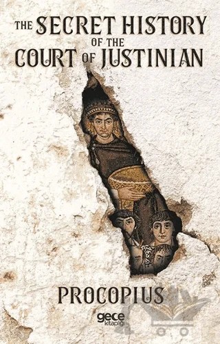 The Secret History of the Court of Justinian – Prokopius – Gece Kitaplığı kitap kapağı