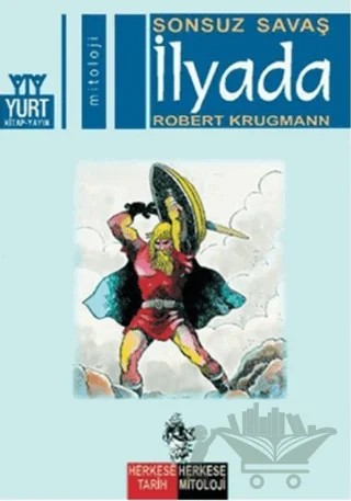Sonsuz Savaş İlyada – Robert Krugmann – Yurt Kitap Yayın kitap kapağı