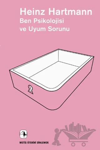 Ben Psikolojisi ve Uyum Sorunu – Heinz Hartmann – Metis Yayınları kitap kapağı