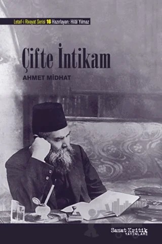 Çifte İntikam – Ahmet Midhat Efendi – Sanat Kritik Yayınları kitap kapağı