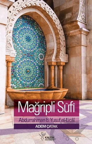 Mağripli Sufi – Adem Çatak – Kalem Yayınevi kitap kapağı