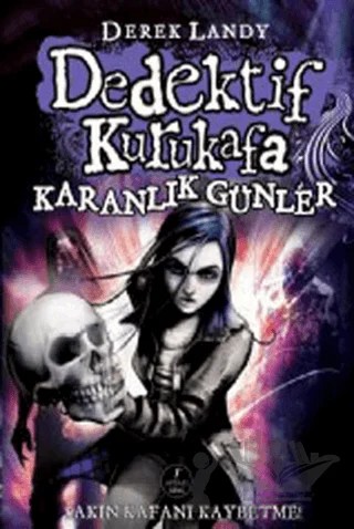 Dedektif Kurukafa : Karanlık Günler – Derek Landy – Artemis Yayınları kitap kapağı