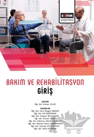 Bakım Ve Rehabilitasyon Giriş – Kolektif – Eğitim Yayınevi - Bilimsel Eserler kitap kapağı