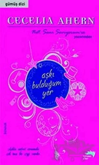 Aşkı Bulduğum Yer – Cecelia Ahern – Turkuvaz Kitap kitap kapağı