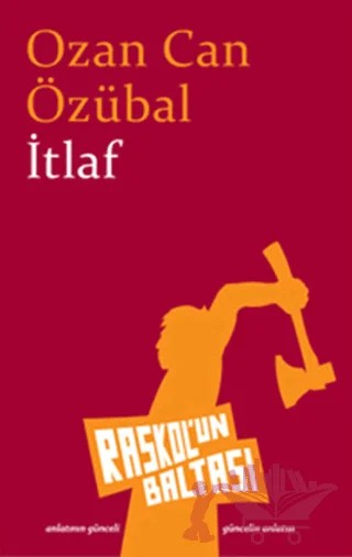İtlaf – Ozan Can Özübal – Raskol'un Baltası kitap kapağı