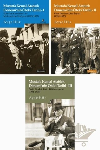 Mustafa Kemal Atatürk Dönemi’nin Öteki Tarihi Seti (3 Kitap Set) – Ayşe Hür – Literatür Yayıncılık kitap kapağı