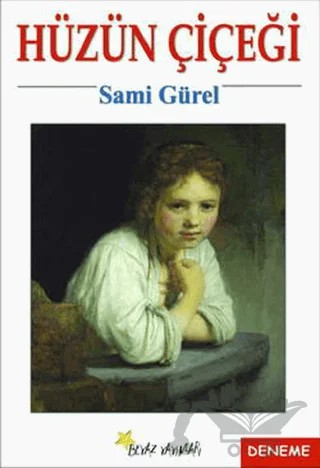 Hüzün Çiçeği – Sami Gürel – Beyaz Yayınları kitap kapağı