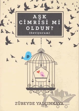 Aşk Cimrisi Mi Oldun? (Seviyorum) – Zübeyde Yalçınkaya – Zafer Ofset kitap kapağı