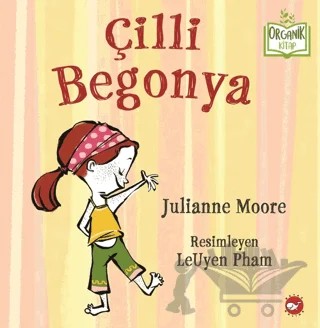 Çilli Begonya – Julianne Moore – Beyaz Balina Yayınları kitap kapağı