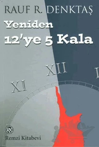 Yeniden 12’ye 5 Kala – Rauf R. Denktaş – Remzi Kitabevi kitap kapağı