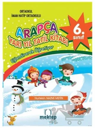 6. Sınıf Arapça Yarı Yıl Tatil Kitabı – Nurtekin Nazmi Metin – Mektep Yayınları kitap kapağı