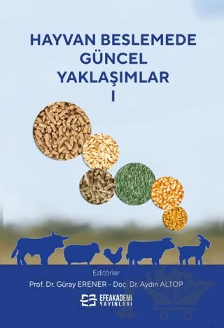 Hayvan Beslemede Güncel Yaklaşımlar-1 – Güray Erener, Aydın Altop – Efe Akademi Yayınları kitap kapağı