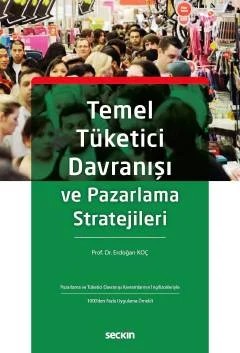 Temel Tüketici Davranışı ve Pazarlama Stratejileri – Erdoğan Koç – Seçkin Yayıncılık kitap kapağı