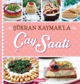 Şükran Kaymak'la Çay Saati – Şükran Kaymak – İnkılap Kitabevi kitap kapağı
