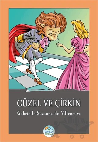 Güzel ve Çirkin – Gabrielle-Suzanne de Villeneuve – Maviçatı Yayınları kitap kapağı