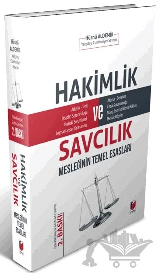 Hakimlik ve Savcılık Mesleğinin Temel Esasları – Hüsnü Aldemir – Adalet Yayınevi kitap kapağı
