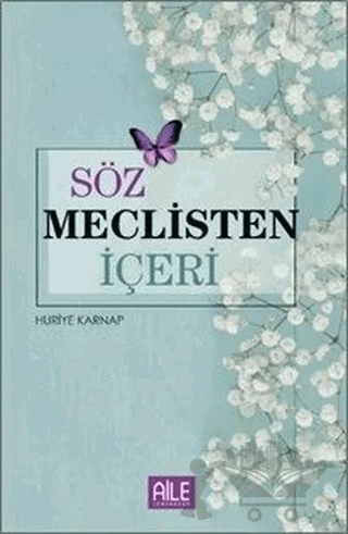 Söz Meclisten İçeri – Huriye Karnap – Semerkand Aile Yayınları kitap kapağı