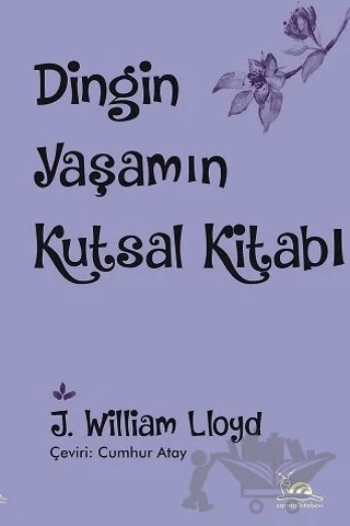 Dingin Yaşamın Kutsal Kitabı – J. William Lloyd – Sarmal Kitabevi kitap kapağı