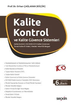 Kalite Kontrol ve Kalite Güvence Sistemleri Kalite Kavramı – Belgelerin Düzenlenmesi Örnek Kalite El Kitabı – Mesleki Yeterlilik Belgesi – Orhan Çağlayan – Seçkin Yayıncılık kitap kapağı