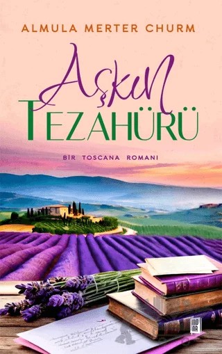 Aşkın Tezahürü – Almula Merter Churm – Mona Kitap kitap kapağı