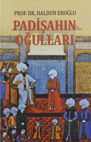 Padişahın Oğulları – Haldun Eroğlu – Berikan Yayınevi kitap kapağı