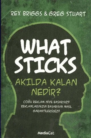 What Sticks Akılda Kalan Nedir? – Rex Briggs – MediaCat Kitapları kitap kapağı