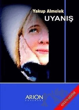 Uyanış – Yakup Almelek – Arion Yayınevi kitap kapağı