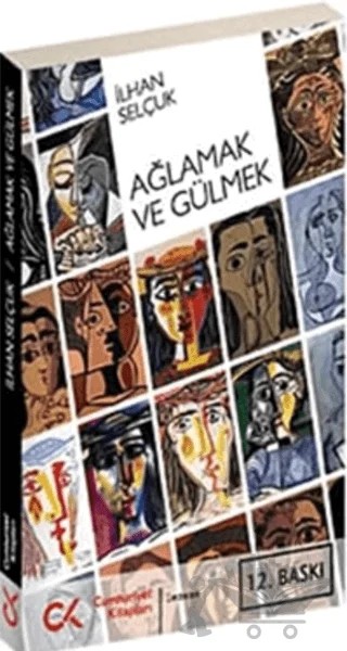 Ağlamak ve Gülmek – İlhan Selçuk – Cumhuriyet Kitapları kitap kapağı