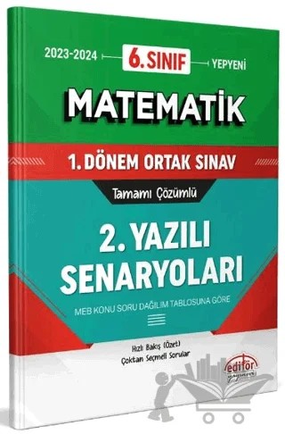 6. Sınıf Matematik 1. Dönem Ortak Sınavı 2. Yazılı Senaryoları Tamamı Çözümlü – Kolektif – Editör Yayınevi kitap kapağı