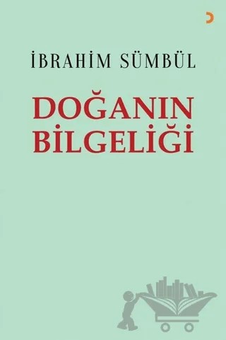 Doğanın Bilgeliği – İbrahim Sümbül – Cinius Yayınları kitap kapağı
