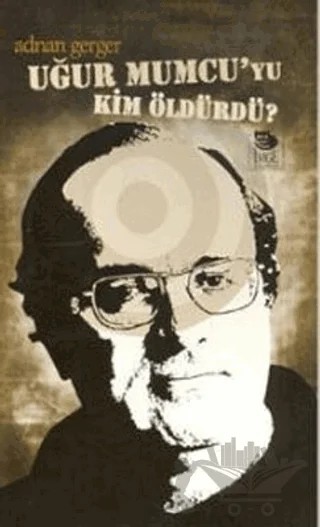 Uğur Mumcu'yu Kim Öldürdü? – Adnan Gerger – İmge Kitabevi Yayınları kitap kapağı