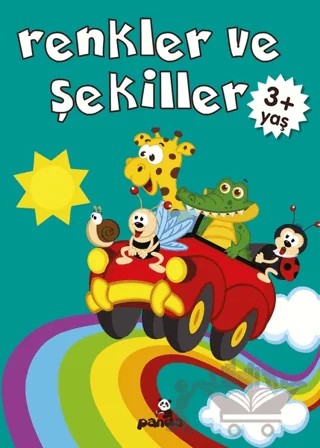 Renkler ve Şekiller +3 Yaş – Gülizar Çilliyüz Çetinkaya – Beyaz Panda Yayınları kitap kapağı