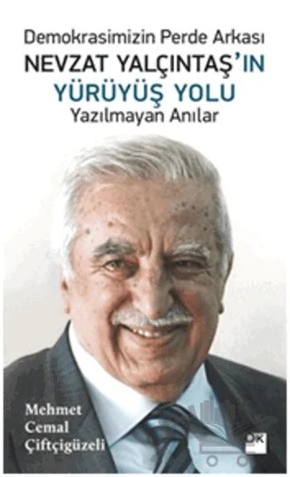 Demokrasimizin Perde Arkası Nevzat Yalçıntaş'ın Yürüyüş Yolu – Mehmet Cemal Çiftçigüzeli – Doğan Kitap kitap kapağı