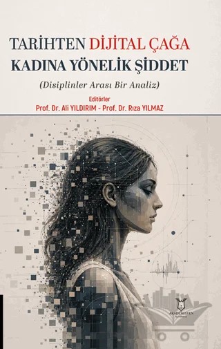 Tarihten Dijital Çağa Kadına Yönelik Şiddet – Kolektif – Akademisyen Kitabevi kitap kapağı