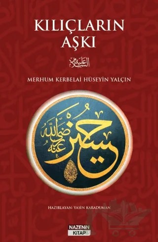Kılıçların Aşkı – Hüseyin Yalçın – Nazenin Kitap kitap kapağı