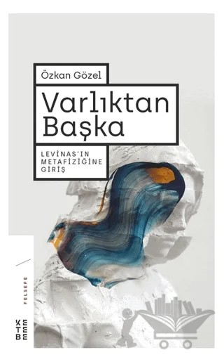 Varlıktan Başka – Özkan Gözel – Ketebe Yayınları kitap kapağı