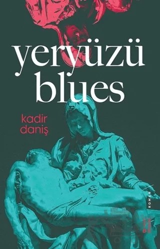 Yeryüzü Blues – Kadir Daniş – Ketebe Yayınları kitap kapağı
