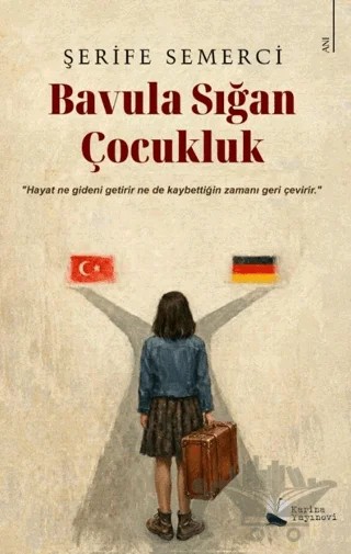 Bavula Sığan Çocukluk – Şerife Semerci – Karina Yayınevi kitap kapağı
