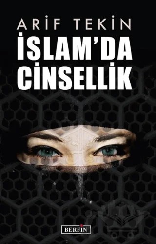 İslam’da Cinsellik – Arif Tekin – Berfin Yayınları kitap kapağı