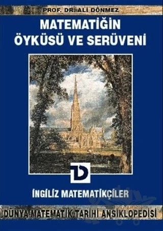 Matematiğin Öyküsü ve Serüveni 9.Cilt İngiliz Matematikçiler Dünya Matematik Tarihi Ansiklopedisi – Ali Dönmez – Toplumsal Dönüşüm Yayınları kitap kapağı