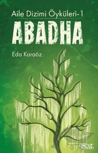 Aile Dizimi Öyküleri-1 Abadha – Eda Karaöz – Gülnar Yayınları kitap kapağı