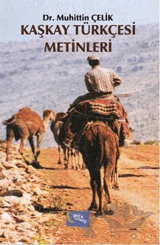 Kaşkay Türkçesi Metinleri – Muhittin Çelik – Gece Kitaplığı kitap kapağı